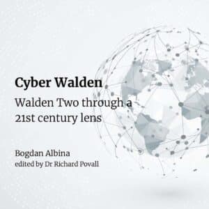 Cyber Walden: Walden Two through a 21st century lens